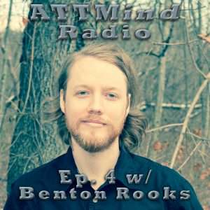 Benton Rooks ATTMind Radio ep 4